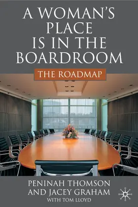 Thomson / Graham / Lloyd |  A Woman's Place Is in the Boardroom | Buch |  Sack Fachmedien