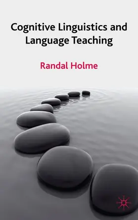 Holme | Cognitive Linguistics and Language Teaching | Buch | 978-0-230-53739-2 | www2.sack.de