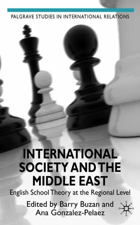 Gonzalez-Pelaez / Buzan |  International Society and the Middle East | Buch |  Sack Fachmedien