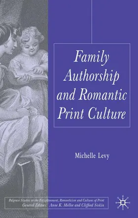 Levy |  Family Authorship and Romantic Print Culture | Buch |  Sack Fachmedien