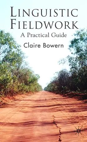 Bowern |  Linguistic Fieldwork | Buch |  Sack Fachmedien