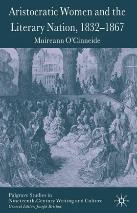 O'Cinneide |  Aristocratic Women and the Literary Nation, 1832-1867 | Buch |  Sack Fachmedien