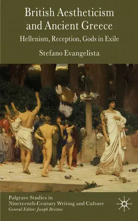 Evangelista |  British Aestheticism and Ancient Greece | Buch |  Sack Fachmedien