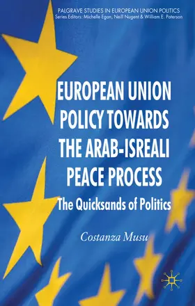 Musu |  European Union Policy Towards the Arab-Israeli Peace Process | Buch |  Sack Fachmedien