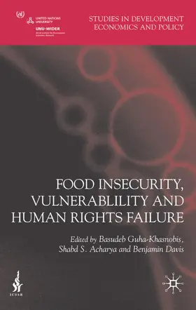 Guha-Khasnobis / Acharya / Davis |  Food Insecurity, Vulnerability and Human Rights Failure | Buch |  Sack Fachmedien