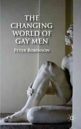 Robinson |  The Changing World of Gay Men | Buch |  Sack Fachmedien