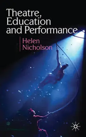 Nicholson |  Theatre, Education and Performance | Buch |  Sack Fachmedien