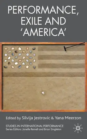 Jestrovic / Meerzon | Performance, Exile and 'america' | Buch | 978-0-230-57456-4 | sack.de