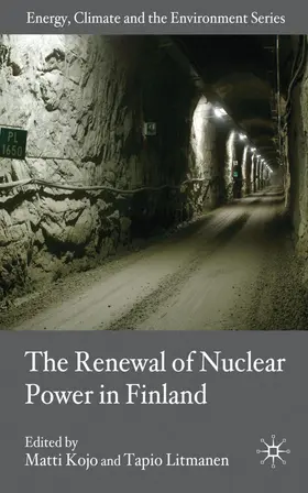Kojo / Litmanen |  The Renewal of Nuclear Power in Finland | Buch |  Sack Fachmedien