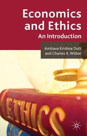 Dutt / Wilber | Economics and Ethics | Buch | 978-0-230-57595-0 | www2.sack.de