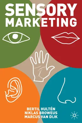 Hultén / Broweus / Dijk | Sensory Marketing | Buch | 978-0-230-57657-5 | www2.sack.de