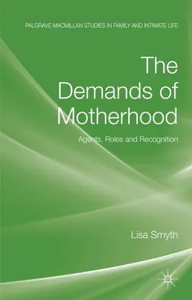 Smyth |  The Demands of Motherhood | Buch |  Sack Fachmedien