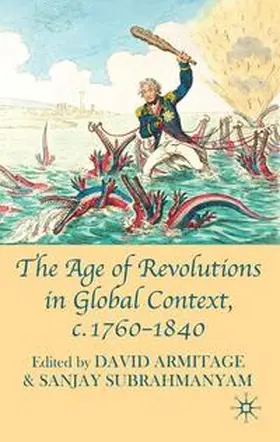 Armitage / Subrahmanyam |  The Age of Revolutions in Global Context, c.1760-1840 | Buch |  Sack Fachmedien