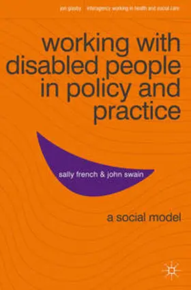 French / Swain |  Working with Disabled People in Policy and Practice | Buch |  Sack Fachmedien