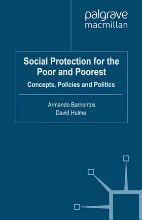 Barrientos / Hulme |  Social Protection for the Poor and Poorest | eBook | Sack Fachmedien