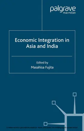 Fujita |  Economic Integration in Asia and India | eBook | Sack Fachmedien