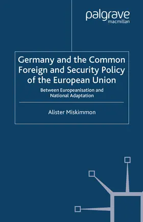 Miskimmon |  Germany and the Common Foreign and Security Policy of the European Union | eBook | Sack Fachmedien