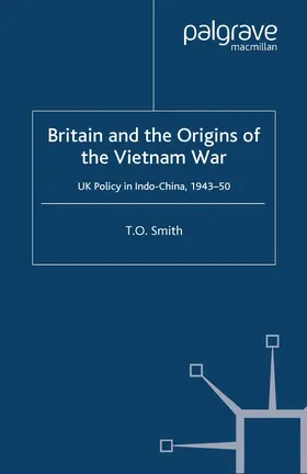 Smith |  Britain and the Origins of the Vietnam War | eBook | Sack Fachmedien
