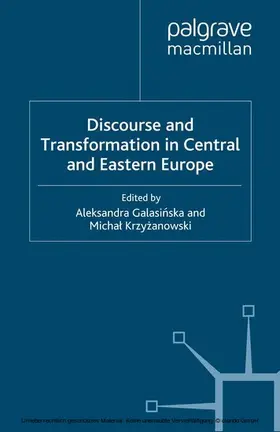 Galasinska / Krzyzanowski / Krzy?anowski |  Discourse and Transformation in Central and Eastern Europe | eBook | Sack Fachmedien