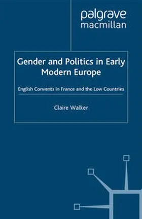 Walker |  Gender and Politics in Early Modern Europe | eBook | Sack Fachmedien