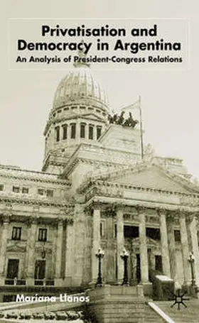 Llanos |  Privatization and Democracy in Argentina | eBook | Sack Fachmedien