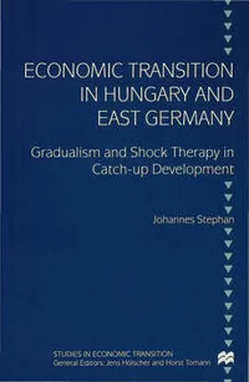 Stephan |  Economic Transition in Hungary and East Germany | eBook | Sack Fachmedien