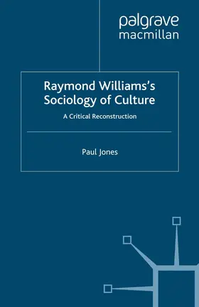 Jones |  Raymond Williams's Sociology of Culture | eBook | Sack Fachmedien