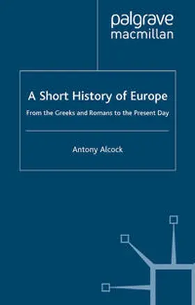 Alcock |  A Short History of Europe | eBook | Sack Fachmedien