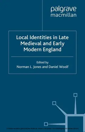 Woolf / Jones |  Local Identities in Late Medieval and Early Modern England | eBook | Sack Fachmedien