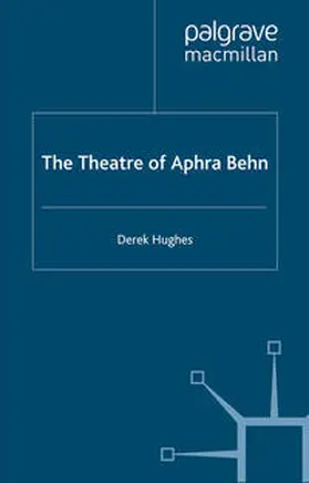 Hughes |  The Theatre of Aphra Behn | eBook | Sack Fachmedien