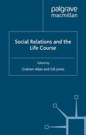 Allan / Jones |  Social Relations and the Life Course | eBook | Sack Fachmedien