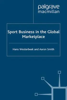 Westerbeek / Smith |  Sport Business in the Global Marketplace | eBook | Sack Fachmedien