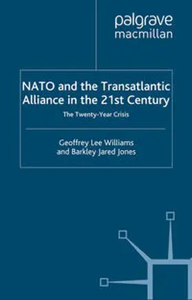 Williams / Jones |  Nato and the Transatlantic Alliance in the Twenty-First Century | eBook | Sack Fachmedien