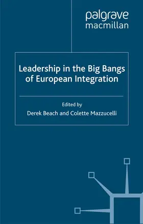 Beach / Mazzucelli |  Leadership in the Big Bangs of European Integration | eBook | Sack Fachmedien