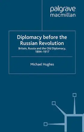 Hughes |  Diplomacy Before the Russian Revolution | eBook | Sack Fachmedien