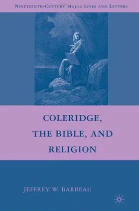 Barbeau | Coleridge, the Bible, and Religion | Buch | 978-0-230-60134-5 | sack.de