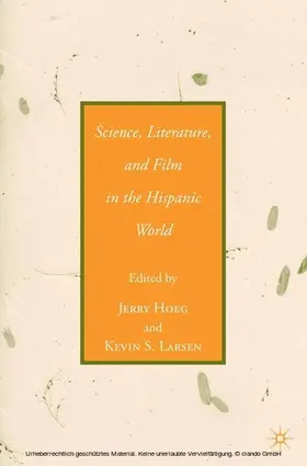 Hoeg / Larsen |  Science, Literature, and Film in the Hispanic World | eBook | Sack Fachmedien
