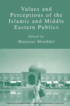 Moaddel |  Values and Perceptions of the Islamic and Middle Eastern Publics | eBook | Sack Fachmedien