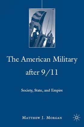 Morgan |  The American Military After 9/11 | Buch |  Sack Fachmedien