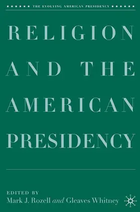 Rozell / Whitney |  Religion and the American Presidency | eBook | Sack Fachmedien