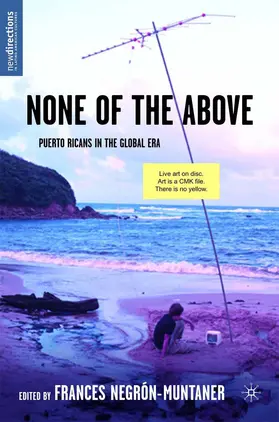Negrón-Muntaner |  None of the Above | eBook | Sack Fachmedien