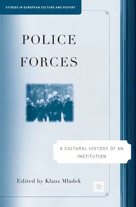 Mladek |  Police Forces: A Cultural History of an Institution | eBook | Sack Fachmedien