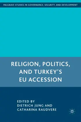 Jung |  Religion, Politics, and Turkey's EU Accession | Buch |  Sack Fachmedien