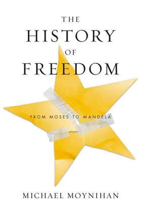 Moynihan |  The History of Freedom | Buch |  Sack Fachmedien