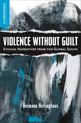 Herlinghaus |  Violence Without Guilt | Buch |  Sack Fachmedien