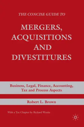 Brown |  The Concise Guide to Mergers, Acquisitions and Divestitures | eBook | Sack Fachmedien