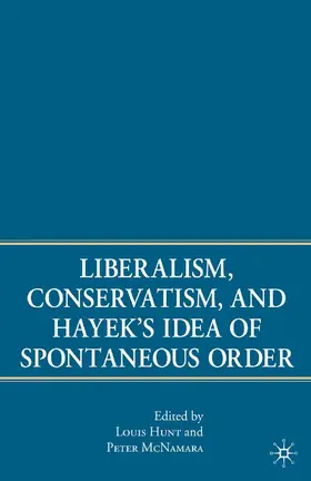 McNamara / Hunt | Liberalism, Conservatism, and Hayek's Idea of Spontaneous Order | E-Book | sack.de