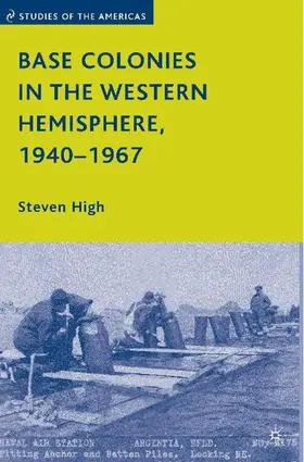 High |  Base Colonies in the Western Hemisphere, 1940-1967 | Buch |  Sack Fachmedien