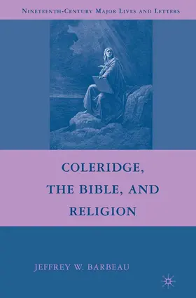 Barbeau |  Coleridge, the Bible, and Religion | eBook | Sack Fachmedien