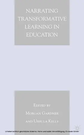 Gardner / Kelly |  Narrating Transformative Learning in Education | eBook | Sack Fachmedien